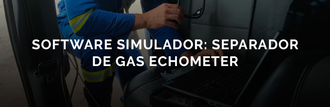 software-simulador-separador-gas-echometer